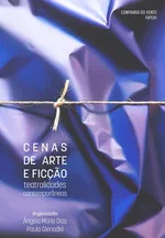 Capa de Cenas de Arte e Ficção: teatralidades contemporâneas
