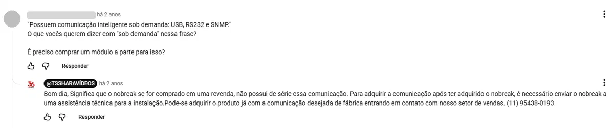 Captura de comentário no YouTube: alguém pergunta o que significa sob demanda, e a TS Shara responde que o nobreak comprado em revenda não tem a comunicação de série, que é preciso enviá-lo a uma assistência técnica para a instalação e que dá para comprá-lo com a comunicação de fábrica pelo setor de vendas